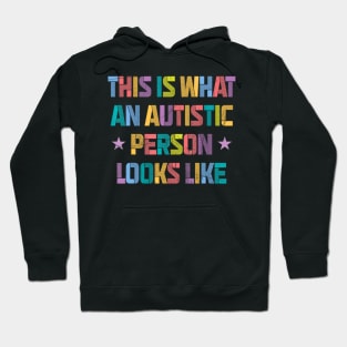 This Is What An Autistic Person Looks Like Funny Sayings Hoodie